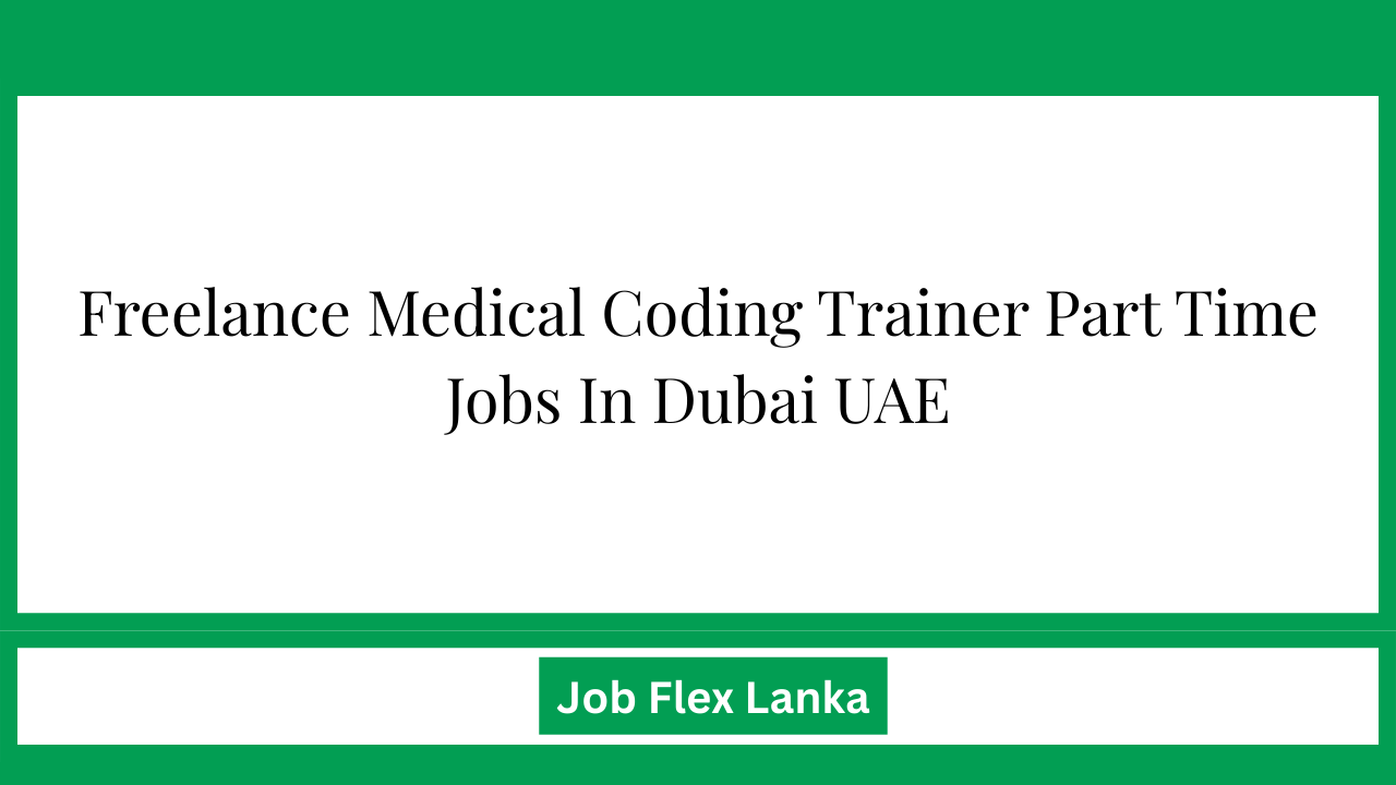 Freelance Medical Coding Trainer Part Time Jobs In Dubai UAE